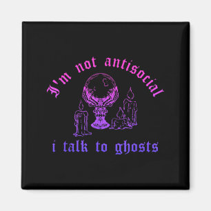Imán No soy antisocial Hablo con fantasmas