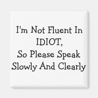 Imán No soy fluyente en IDIOT