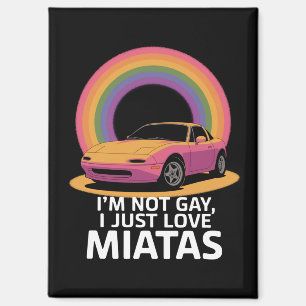 Imán No soy gay, solo amo Miatas LGBT Arcoíris
