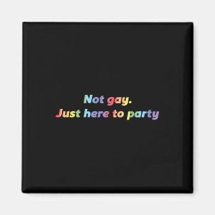 Imán No soy gay, solo estoy aquí para divertirme Aliado