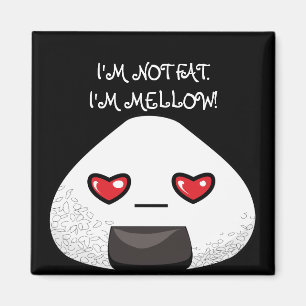 Imán NO SOY GRASA. ¡Soy MELLOW!