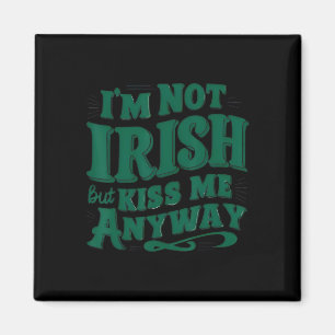 Imán No soy irlandés, pero bésame de todos modos