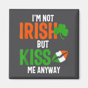 Imán No soy irlandés pero bésame de todos modos - Camis