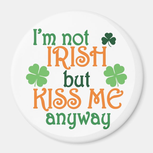 IMÁN NO SOY IRLANDÉS, PERO BESE DE TODAS MANERAS MAGNET (Frente)