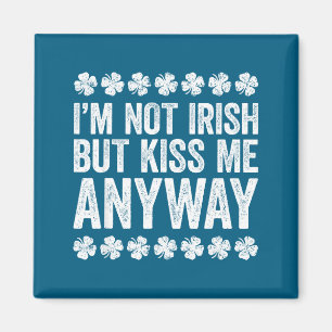 Imán No soy irlandés pero de todos modos bésame Camiset