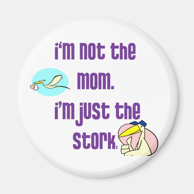 Imán No soy la madre, solo soy la cigüeña (Frente)