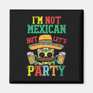 Imán No soy mexicano, pero dejemos que Fiesta Cinco De