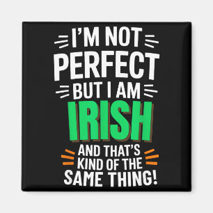 Imán No Soy Perfecto Pero Soy Irlandés - Cita Divertida
