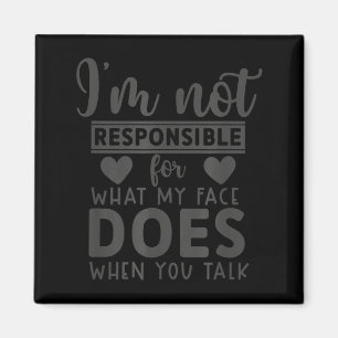 Imán no soy Responsable de lo que la Cara Hace Cuando H