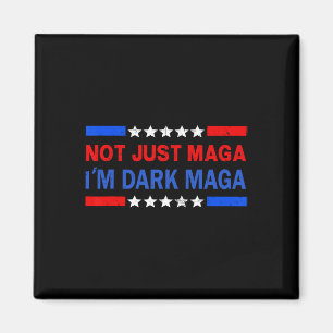 Imán No soy solo Mega, soy Dark Mega Trump 2024 Elecció