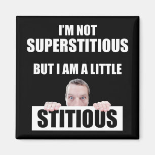 Imán No soy supersticioso pero soy un poco cursi