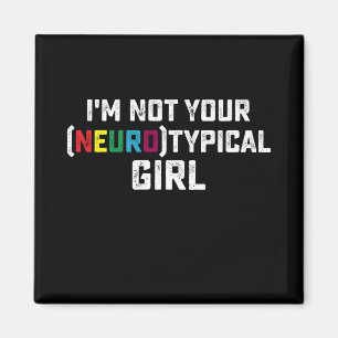 Imán No Soy Tu Chica Neurotípica Conciencia del Autismo