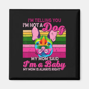 Imán No soy un perro, soy un ba
