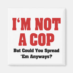 Imán No soy un policía - Humor gracioso y travieso para