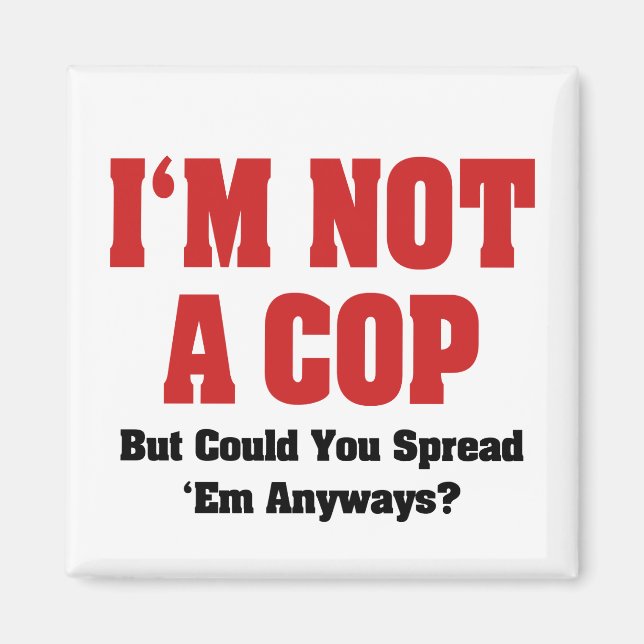 Imán No soy un policía - Humor gracioso y travieso para (Frente)