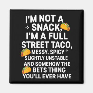 Imán No Soy Un Snack Soy Un Taco Callejero Completo Des