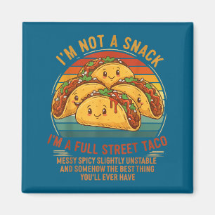 Imán No Soy Un Snack Soy Un Taco Callejero Completo Des