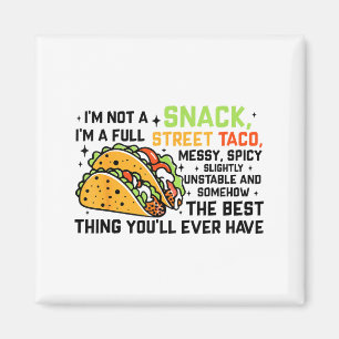 Imán No Soy Un Snack Soy Un Taco Callejero Completo Fra