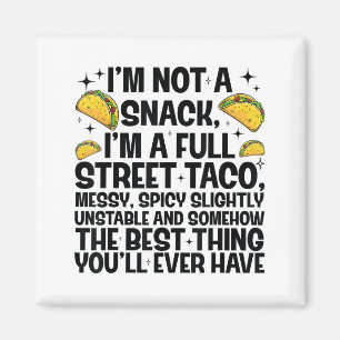 Imán No Soy Un Snack Soy Un Taco Callejero Completo Fra