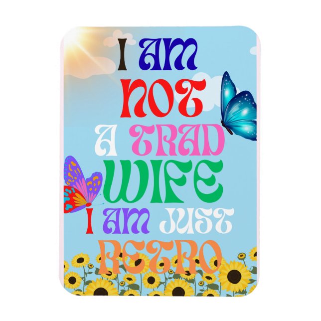 Imán No soy una esposa tradicional, simplemente soy ret (Vertical)