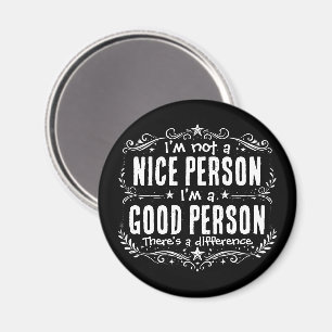 Imán No soy una persona agradable, soy una buena person