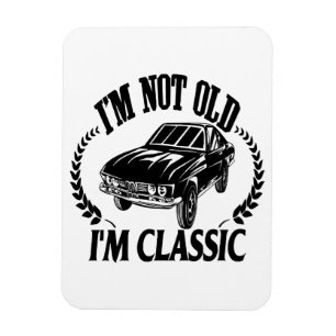 Imán No soy viejo soy clásico divertido coche
