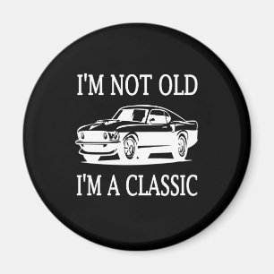 Imán No soy viejo, soy un clásico gracioso coche