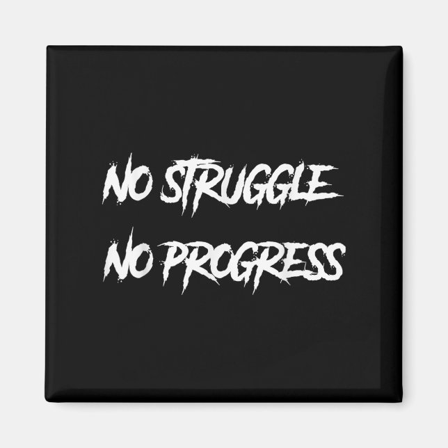 Imán No Struggle No Progress Motivational Saying  (Frente)