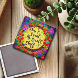 Imán No sudar la diversión de las pequeñas cosas