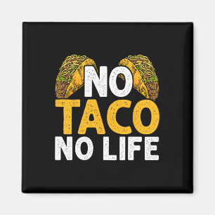 Imán No taco no vida nacho comida mexicana cinco de may