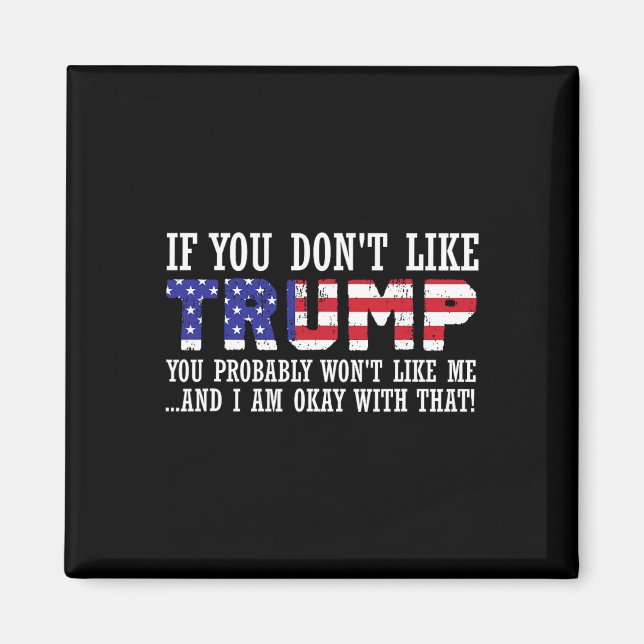 Imán No te gusta Trump, entonces no te gustará (Frente)