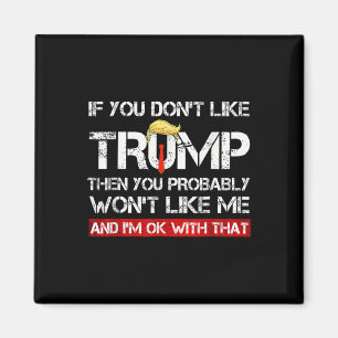 Imán No Te Gusta Trump Entonces Probablemente No Te Gus