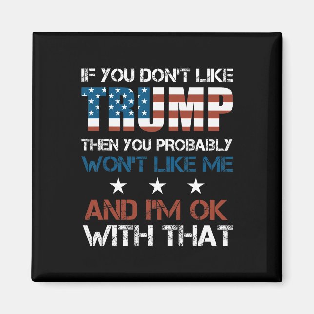 Imán No Te Gusta Trump Entonces Probablemente No Te Gus (Frente)