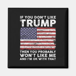 Imán No Te Gusta Trump Entonces Probablemente No Te Gus