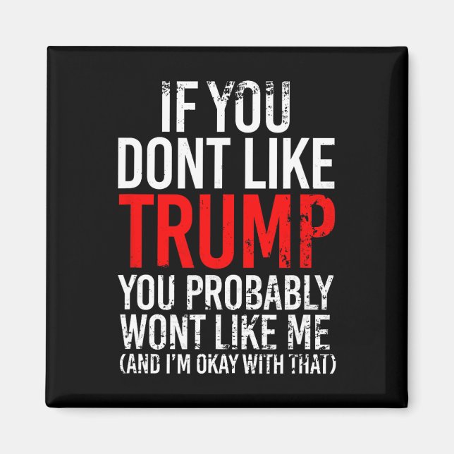 Imán No Te Gusta Trump Probablemente No Te Guste (Frente)