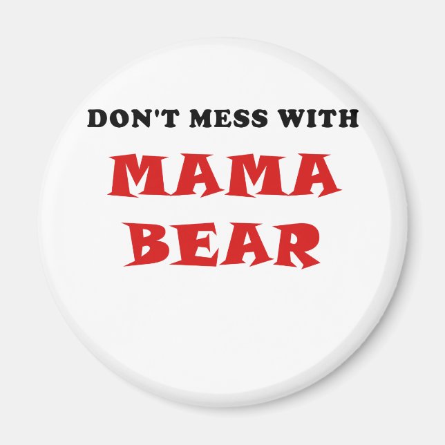 Imán No te metas con Mama Bear (Frente)