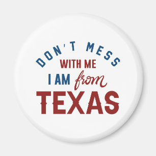 Imán No Te Metas Conmigo Soy De Texas