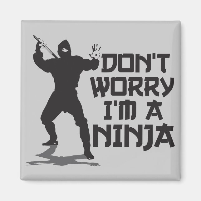 Imán No te preocupes, soy un Ninja (Frente)