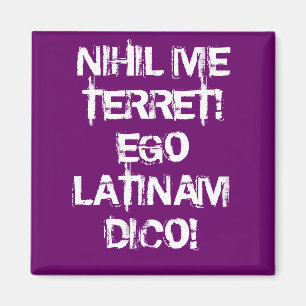 Imán ¡No temo nada! ¡Hablo latín!