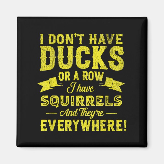 Imán No tengo pollos o una fila que tengo ardillas dive (Frente)