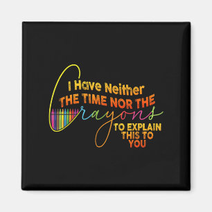 Imán No Tengo Tiempo O El Crayons Gracioso Sarcasmo