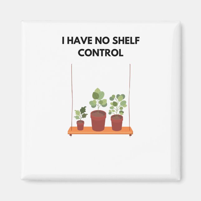 Imán No Tengo Una Planta De Control De Repisas Obsesion (Frente)