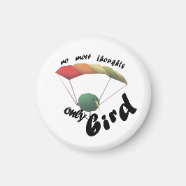 Imán no thoughts only bird