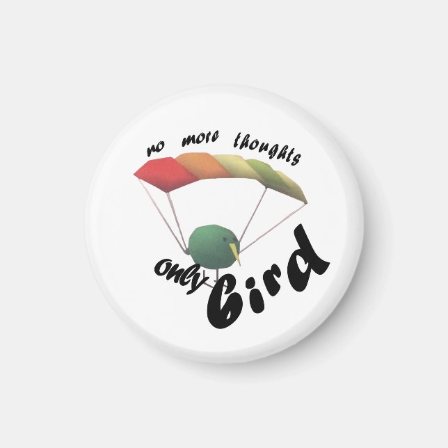 Imán no thoughts only bird (Frente)