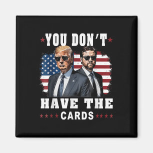 Imán No tienes la bandera de los Estados Unidos de Trum