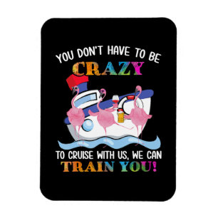 Imán No Tienes Que Estar Loco De Cruzar El Flamingo De 