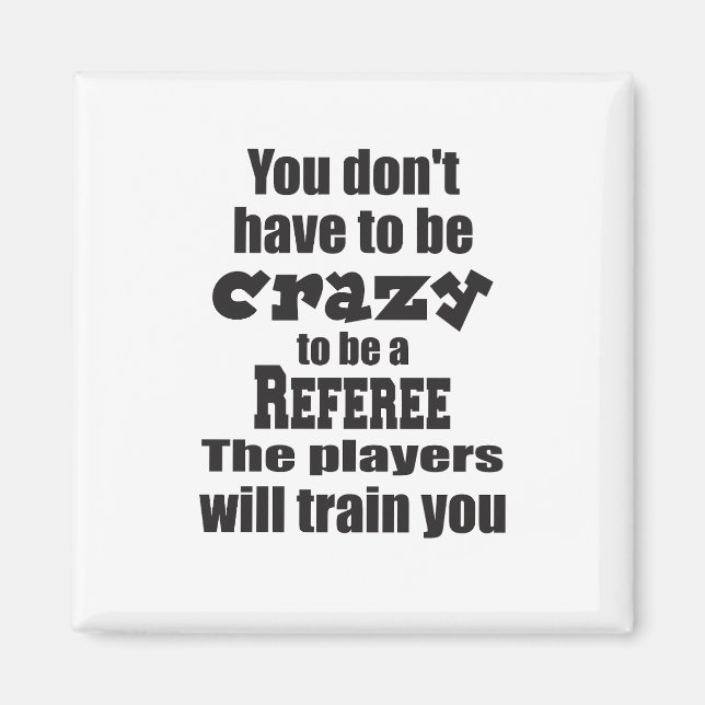 Imán No tienes que estar loco para hacer referencia al  (Frente)