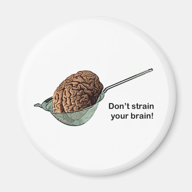 Imán ¡No tires el cerebro! (Frente)