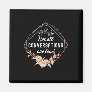 Imán No Todas Las Conversaciones Son Floral Fuerte Asl