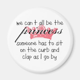 Imán No todos podemos ser la princesa